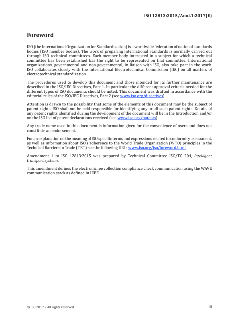 ISO 12813:2015/Amd 1:2017 - Electronic fee collection — Compliance check communication for autonomous systems — Amendment 1
Released:6/1/2017