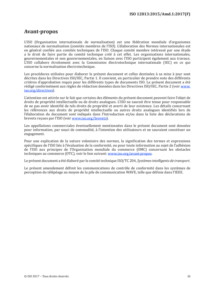 ISO 12813:2015/Amd 1:2017 - Perception du télépéage — Communication de contrôle de conformité pour systèmes autonomes — Amendement 1
Released:10/18/2017