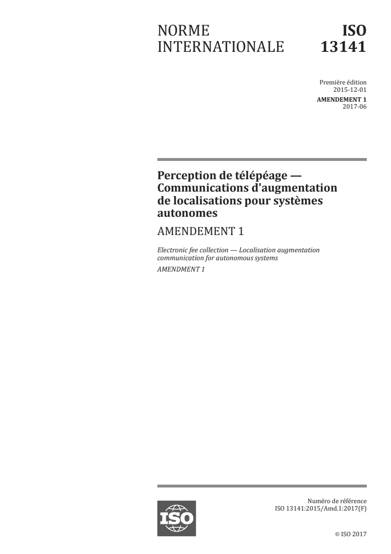 ISO 13141:2015/Amd 1:2017 - Perception de télépéage — Communications d'augmentation de localisations pour systèmes autonomes — Amendement 1
Released:10/18/2017