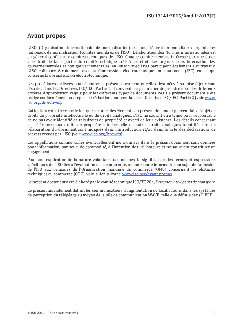 ISO 13141:2015/Amd 1:2017 - Perception de télépéage — Communications d'augmentation de localisations pour systèmes autonomes — Amendement 1
Released:10/18/2017
