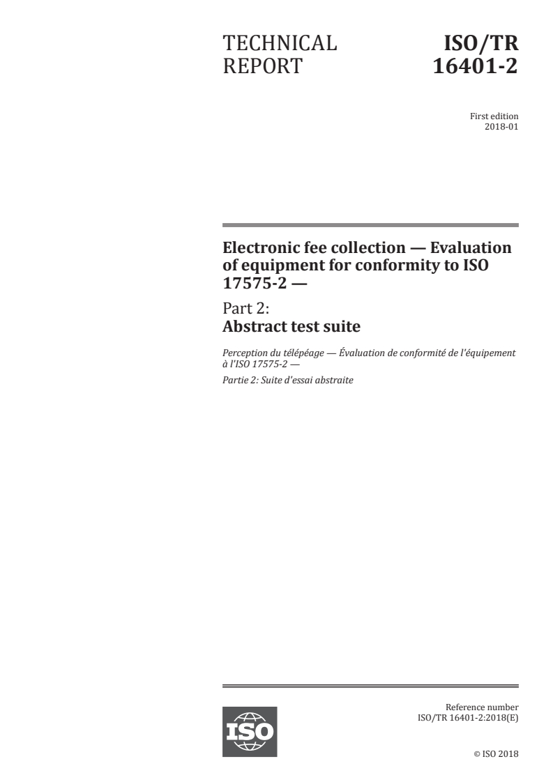 ISO/TR 16401-2:2018 ISO/TR 16401-2:2018 - Electronic fee collection — Evaluation of equipment for conformity to ISO 17575-2 — Part 2: Abstract test suite
Released:1/5/2018