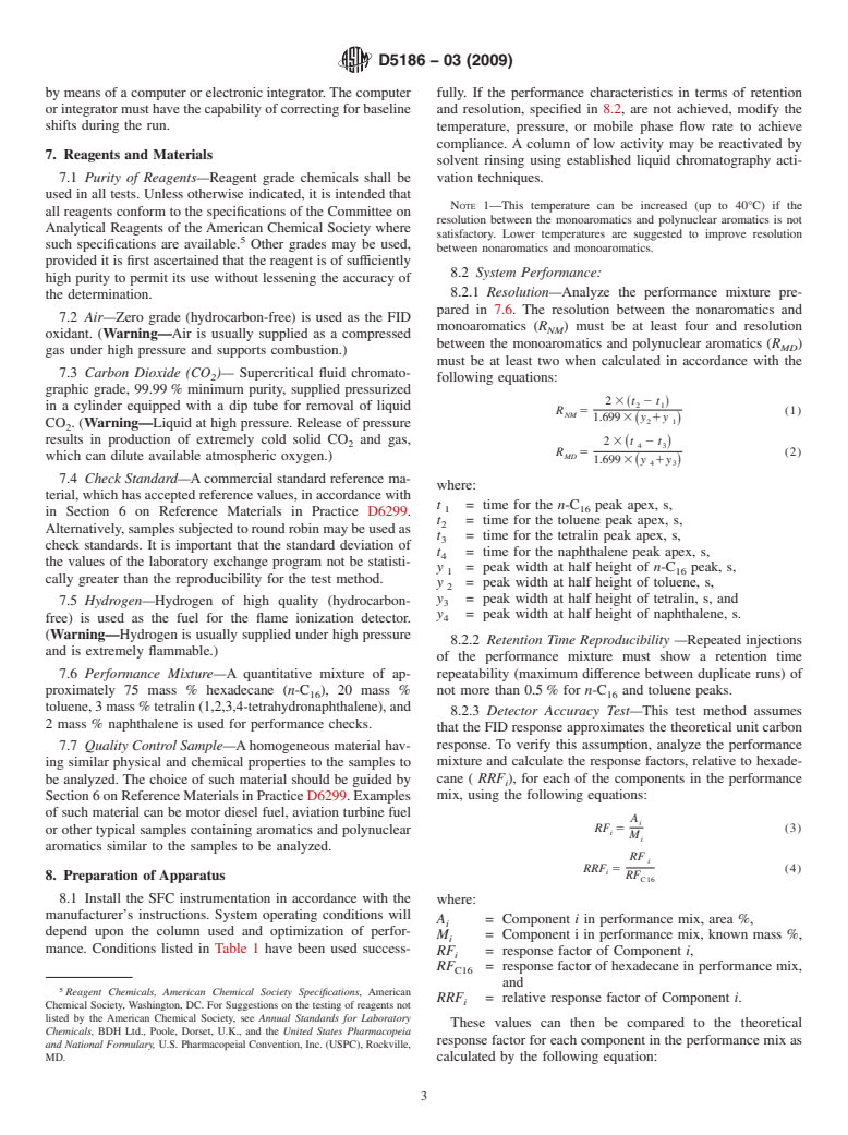 ASTM D5186-03(2009) - Standard Test Method for Determination of Aromatic Content and Polynuclear Aromatic Content of Diesel Fuels and Aviation Turbine Fuels by Supercritical Fluid Chromatography