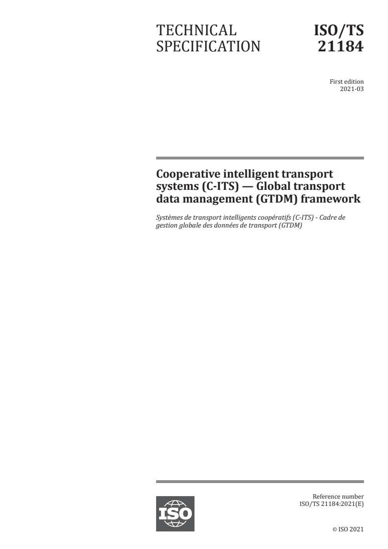 ISO/TS 21184:2021 - Cooperative intelligent transport systems (C-ITS) — Global transport data management (GTDM) framework
Released:3/5/2021
