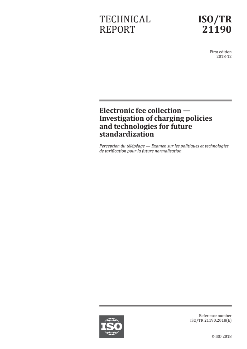 ISO/TR 21190:2018 ISO/TR 21190:2018 - Electronic fee collection — Investigation of charging policies and technologies for future standardization
Released:12/19/2018