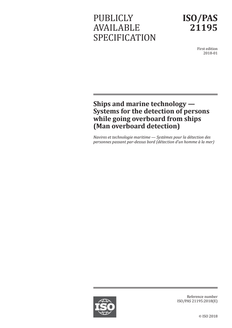 ISO/PAS 21195:2018 - Ships and marine technology — Systems for the detection of persons while going overboard from ships (Man overboard detection)
Released:1/9/2018