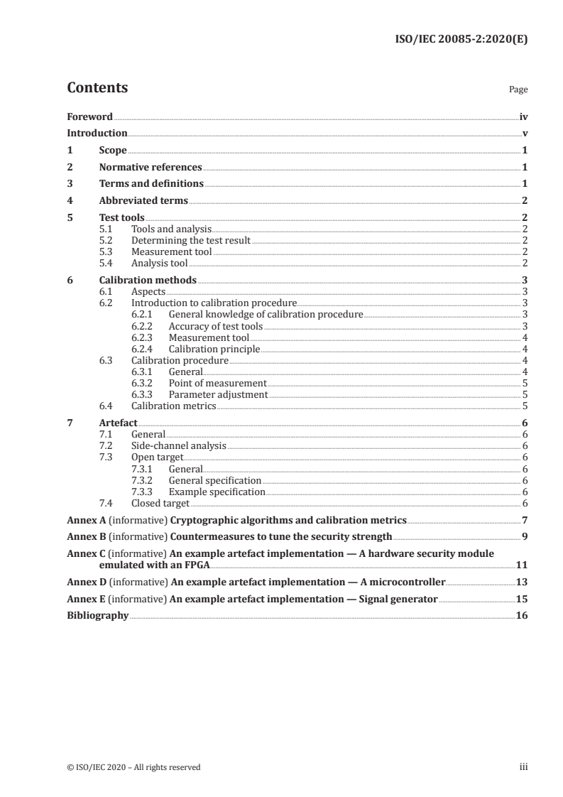 ISO/IEC 20085-2:2020 - IT Security techniques — Test tool requirements and test tool calibration methods for use in testing non-invasive attack mitigation techniques in cryptographic modules — Part 2: Test calibration methods and apparatus
Released:3/5/2020