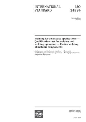 ISO 24394:2018:Version 24-apr-2020 - Welding for aerospace applications -- Qualification test for welders and welding operators -- Fusion welding of metallic components
