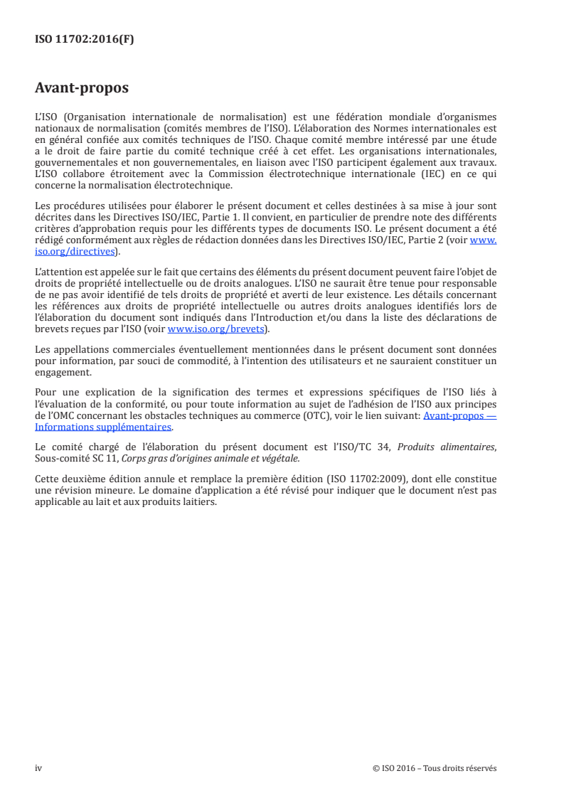 ISO 11702:2016 ISO 11702:2016 - Corps gras d'origines animale et végétale — Détermination enzymatique de la teneur en stérols totaux
Released:7/14/2016 - Page 4 preview