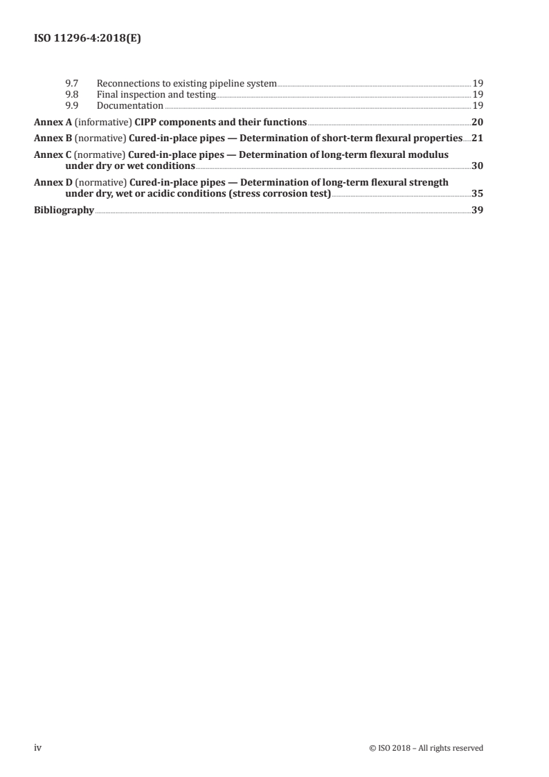 ISO 11296-4:2018 ISO 11296-4:2018 - Plastics piping systems for renovation of underground non-pressure drainage and sewerage networks — Part 4: Lining with cured-in-place pipes
Released:1/25/2018 - Page 4 preview