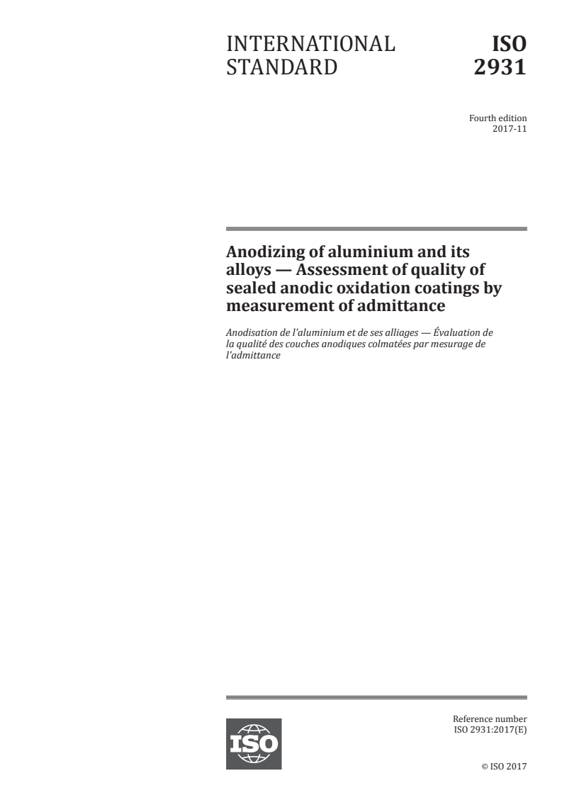 ISO 2931:2017 ISO 2931:2017 - Anodizing of aluminium and its alloys — Assessment of quality of sealed anodic oxidation coatings by measurement of admittance
Released:12/4/2017