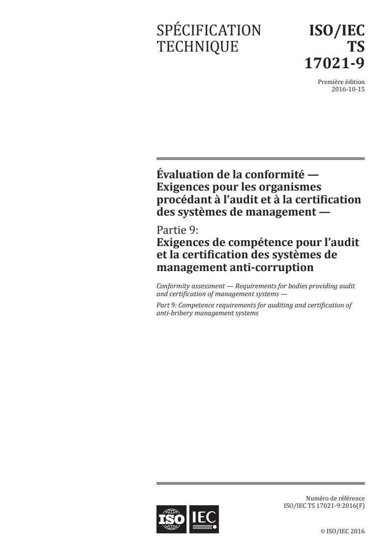 ISO/IEC TS 17021-9:2016 - Évaluation de la conformité — Exigences pour les organismes procédant à l'audit et à la certification des systèmes de management — Partie 9: Exigences de compétence pour l'audit et la certification des systèmes de management anti-corruption
Released:11/29/2016