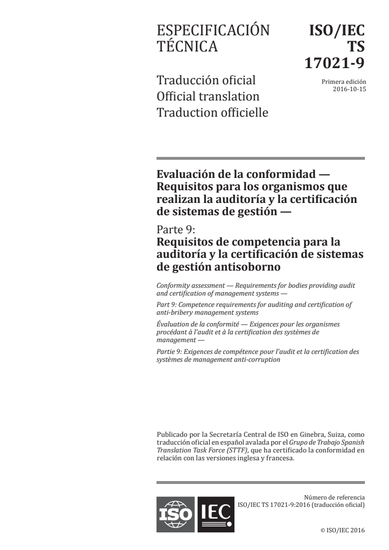 ISO/IEC TS 17021-9:2016 - Conformity assessment — Requirements for bodies providing audit and certification of management systems — Part 9: Competence requirements for auditing and certification of anti-bribery management systems
Released:8/30/2017