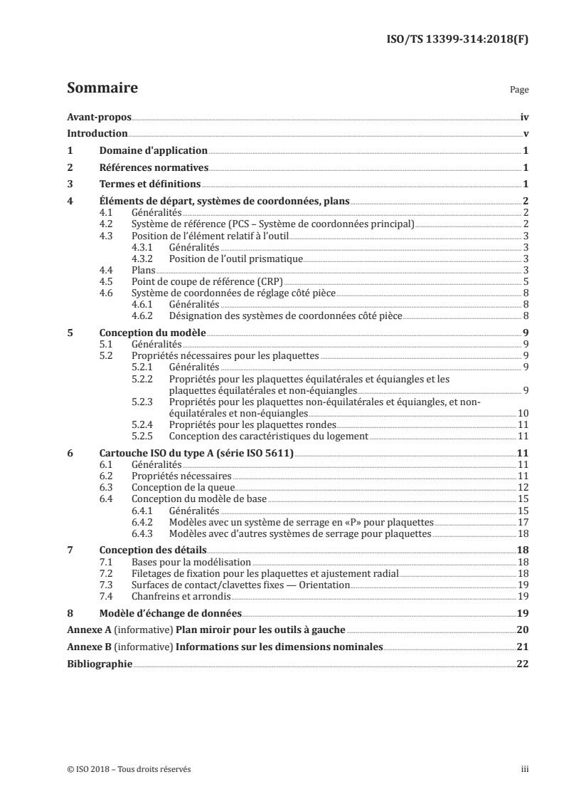 ISO/TS 13399-314:2018 - Représentation et échange des données relatives aux outils coupants — Partie 314: Création et échanges de modèles 3D — Cartouches pour plaquettes amovibles
Released:7/4/2019