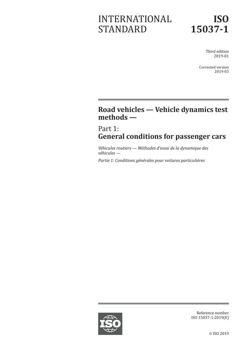 ISO 15037-1:2019 - Road vehicles — Vehicle dynamics test methods — Part 1: General conditions for passenger cars
Released:3/26/2019