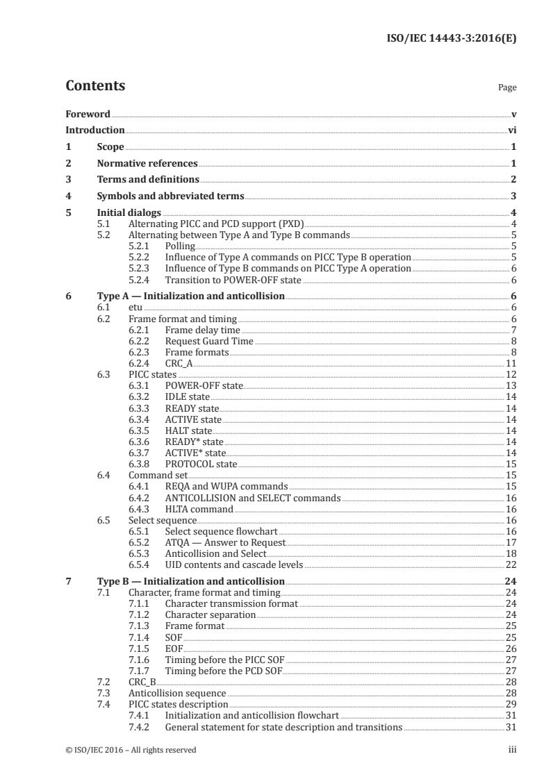 ISO/IEC 14443-3:2016 - Identification cards — Contactless integrated circuit cards — Proximity cards — Part 3: Initialization and anticollision
Released:8/23/2016
