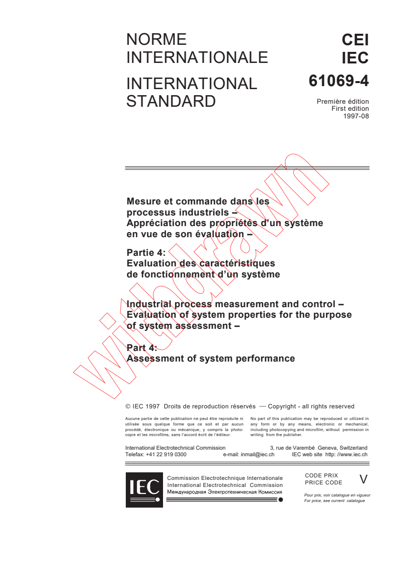 IEC 61069-4:1997 - Industrial-process measurement and control - Evaluation of system properties for the purpose of system assessment - Part 4: Assessment of system performance
Released:8/26/1997
Isbn:2831839394