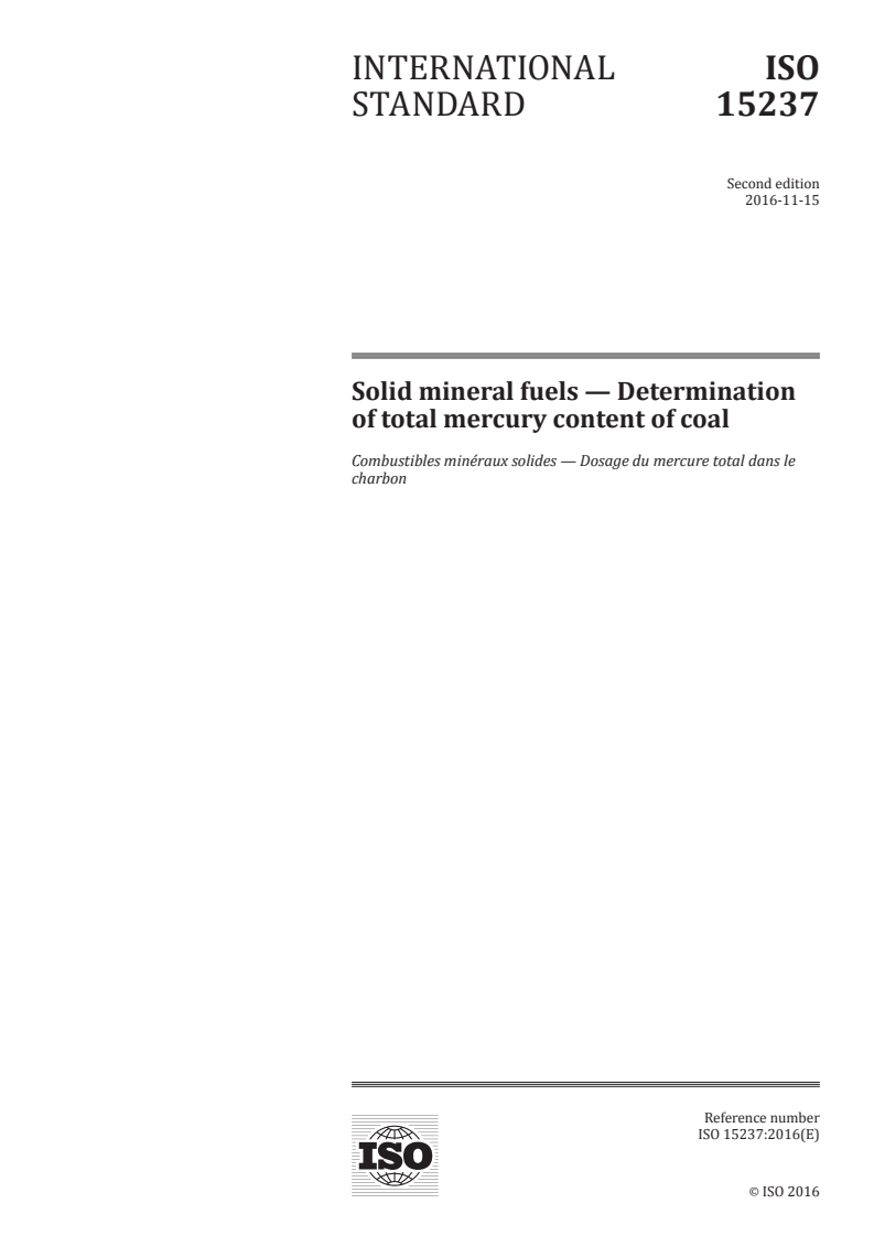 ISO 15237:2016 - Solid mineral fuels — Determination of total mercury content of coal
Released:11/18/2016