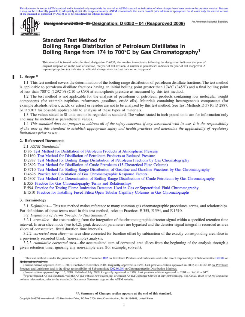 REDLINE ASTM D6352-04(2009) - Standard Test Method for Boiling Range Distribution of Petroleum Distillates in Boiling Range from 174 to 700&#176;C by Gas Chromatography