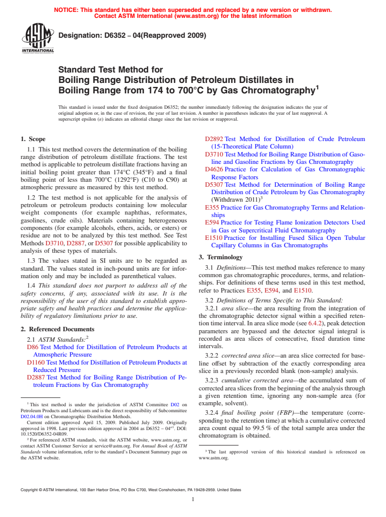 ASTM D6352-04(2009) - Standard Test Method for Boiling Range Distribution of Petroleum Distillates in Boiling Range from 174 to 700&#176;C by Gas Chromatography