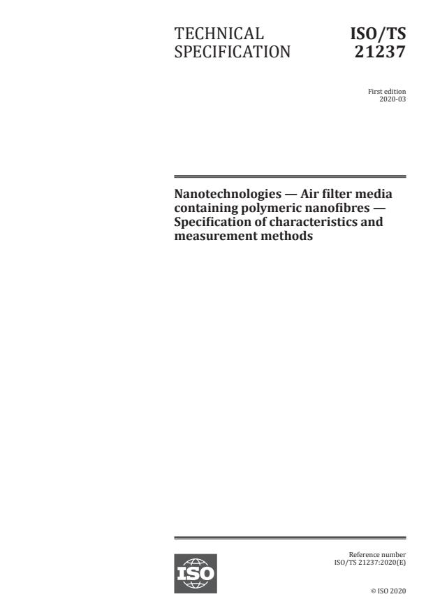 ISO/TS 21237:2020 - Nanotechnologies -- Air filter media containing polymeric nanofibres -- Specification of characteristics and measurement methods