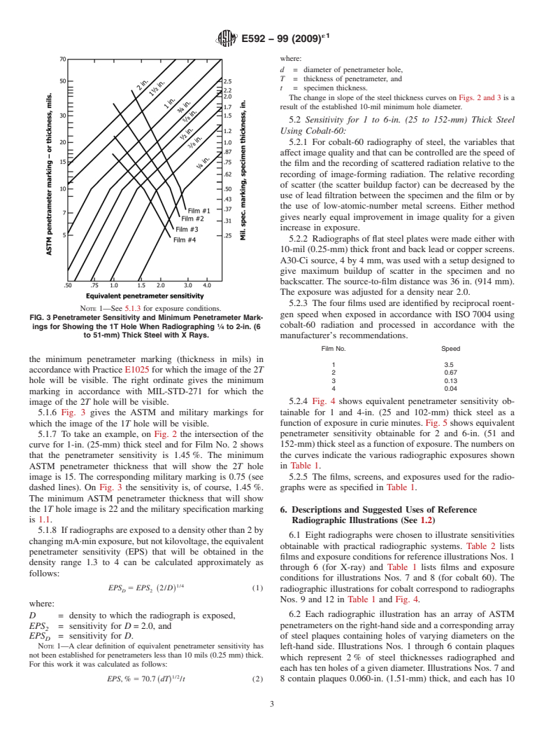 ASTM E592-99(2009)e1 - Standard Guide to Obtainable ASTM Equivalent Penetrameter Sensitivity for Radiography of Steel Plates 1/4  to 2 in. (6 to 51 mm) Thick with X Rays and 1 to 6 in. (25 to 152 mm) Thick with Cobalt-60