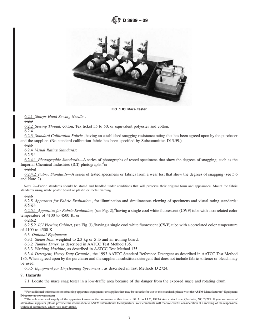 REDLINE ASTM D3939-09 - Standard Test Method for Snagging Resistance of Fabrics (Mace)