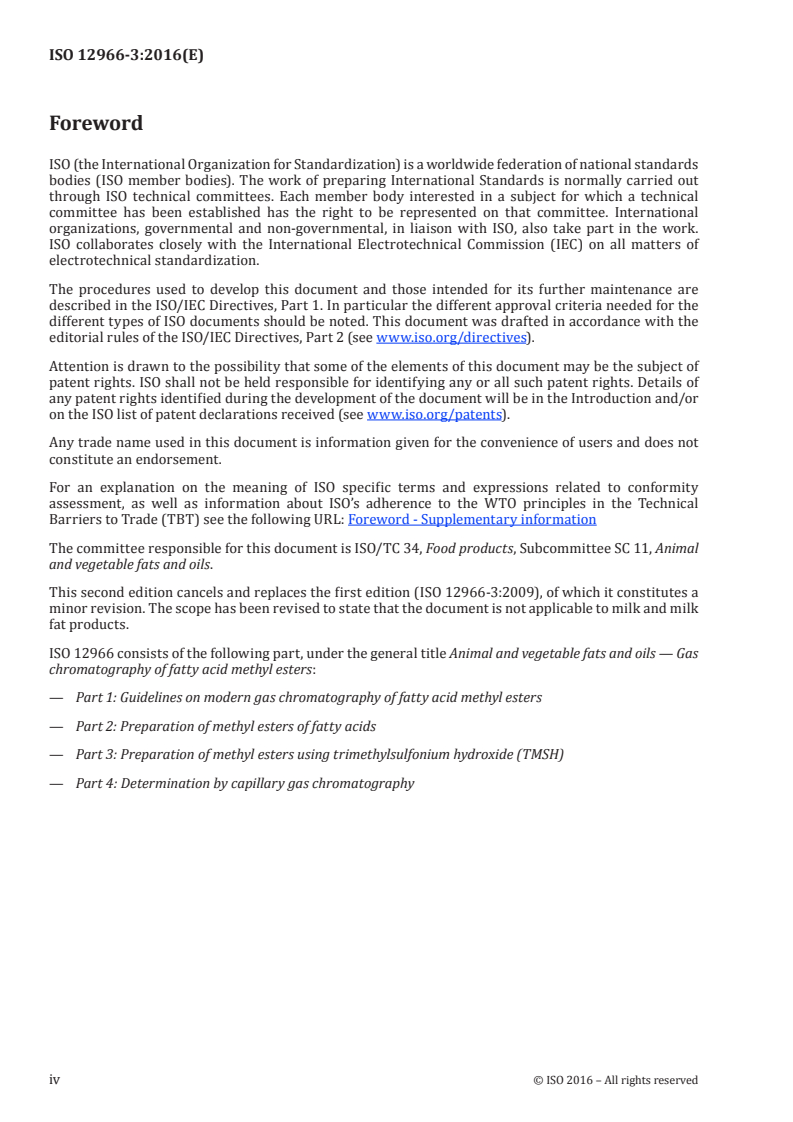 ISO 12966-3:2016 ISO 12966-3:2016 - Animal and vegetable fats and oils — Gas chromatography of fatty acid methyl esters — Part 3: Preparation of methyl esters using trimethylsulfonium hydroxide (TMSH)
Released:5/12/2016 - Page 4 preview