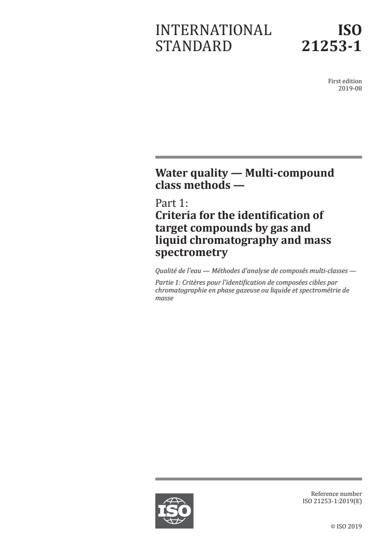 ISO 21253-1:2019 - Water quality — Multi-compound class methods — Part 1: Criteria for the identification of target compounds by gas and liquid chromatography and mass spectrometry
Released:8/13/2019