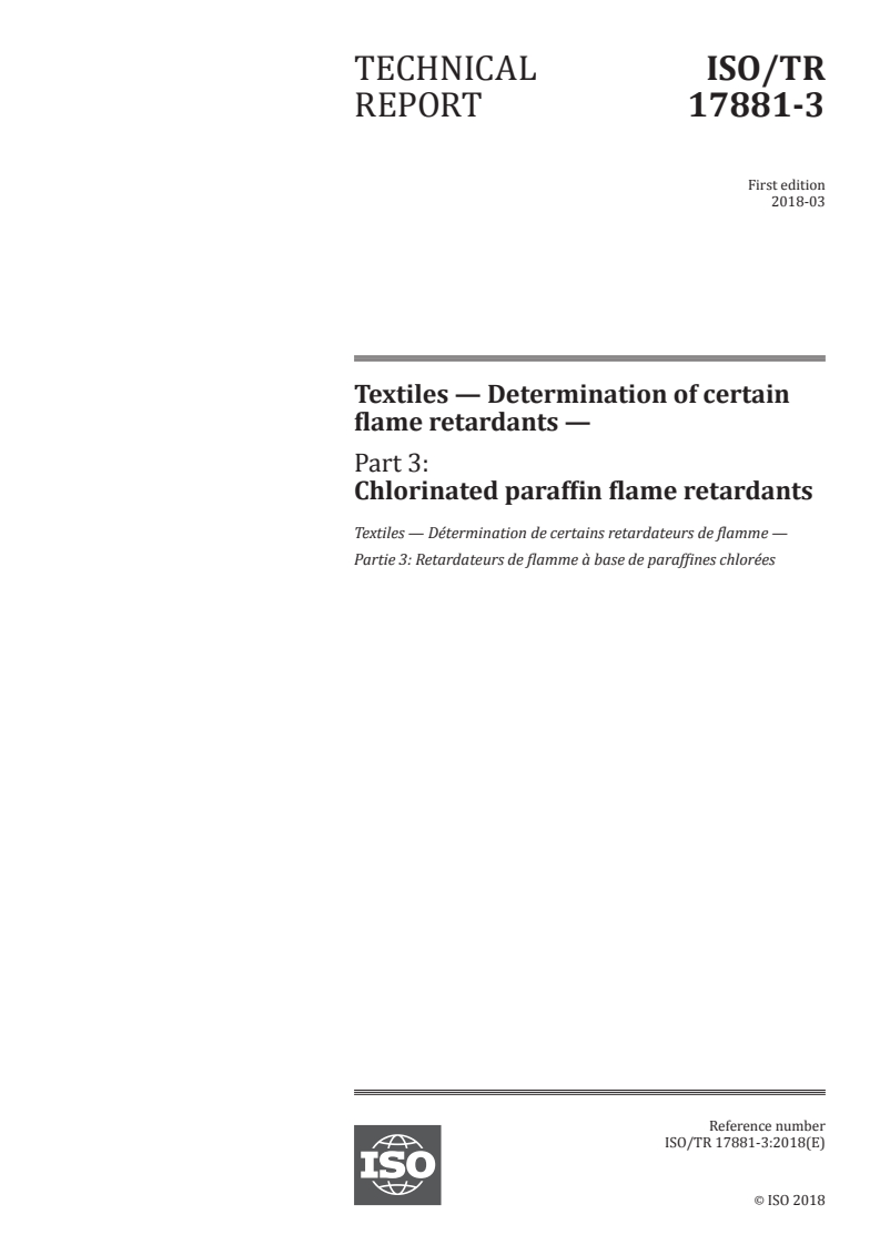 ISO/TR 17881-3:2018 - Textiles — Determination of certain flame retardants — Part 3: Chlorinated paraffin flame retardants
Released:3/16/2018