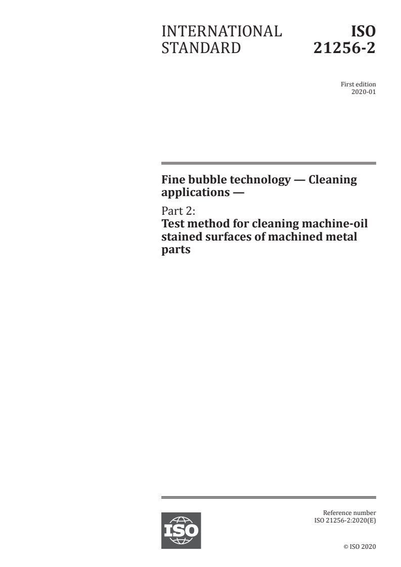 ISO 21256-2:2020 - Fine bubble technology — Cleaning applications — Part 2: Test method for cleaning machine-oil stained surfaces of machined metal parts
Released:1/16/2020