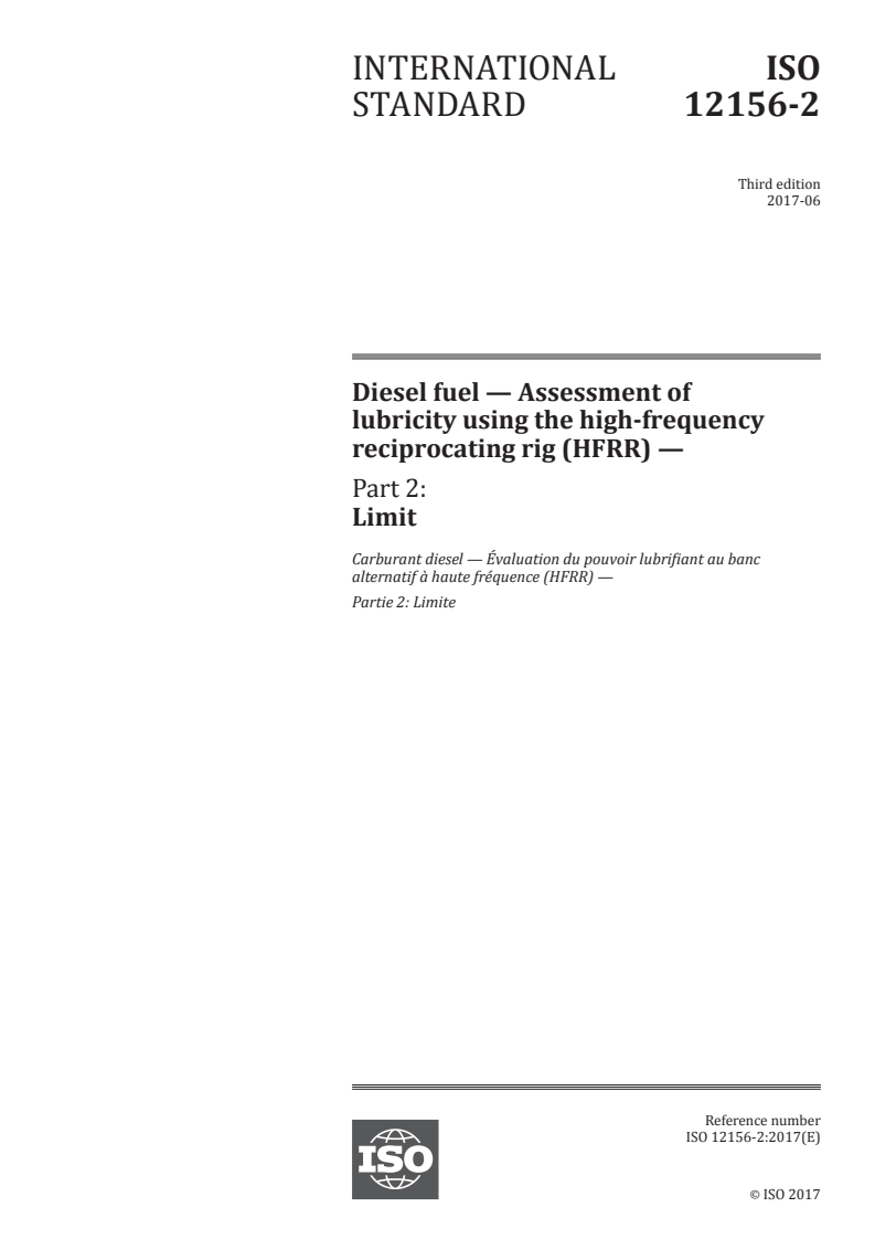 ISO 12156-2:2017 - Diesel fuel — Assessment of lubricity using the high-frequency reciprocating rig (HFRR) — Part 2: Limit
Released:7/13/2017