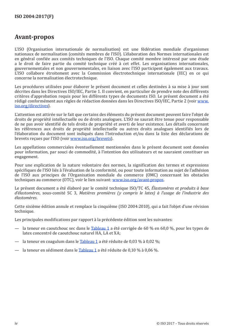 ISO 2004:2017 ISO 2004:2017 - Latex concentré de caoutchouc naturel — Types centrifugés ou crémés, préservés à l'ammoniaque — Spécifications
Released:11/22/2017 - Page 4 preview