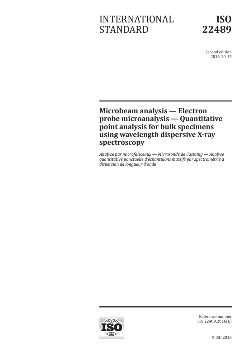 ISO 22489:2016 ISO 22489:2016 - Microbeam analysis — Electron probe microanalysis — Quantitative point analysis for bulk specimens using wavelength dispersive X-ray spectroscopy
Released:10/20/2016