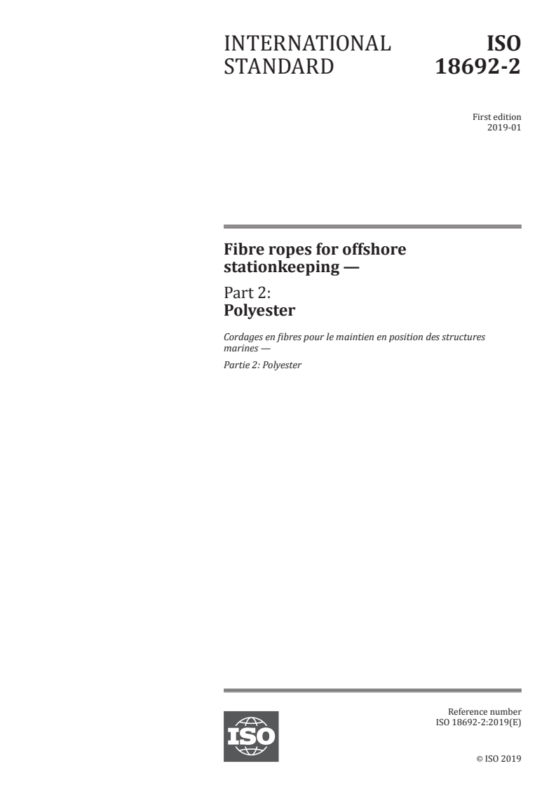 ISO 18692-2:2019 - Fibre ropes for offshore stationkeeping — Part 2: Polyester
Released:1/11/2019