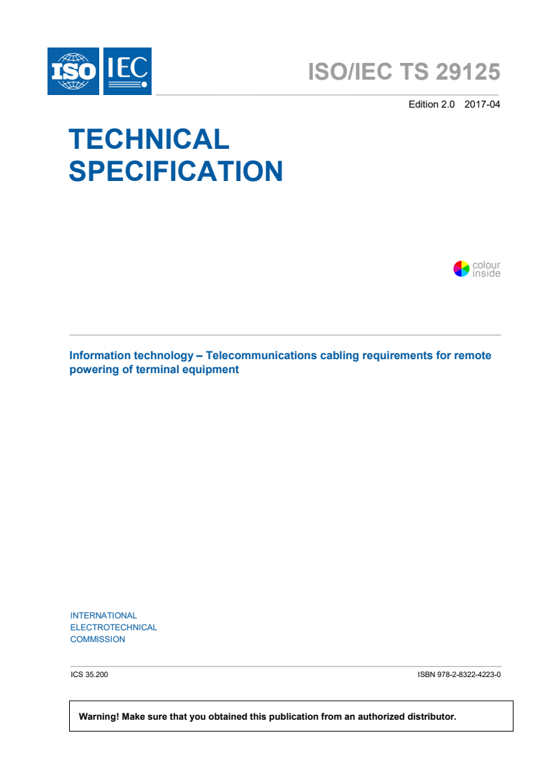 ISO/IEC TS 29125:2017 ISO/IEC TS 29125:2017 - Information technology — Telecommunications cabling requirements for remote powering of terminal equipment
Released:4/18/2017