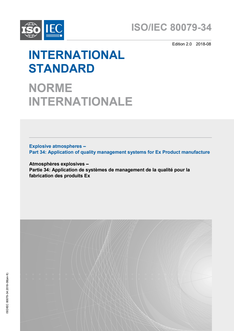 ISO/IEC 80079-34:2018 - Explosive atmospheres — Part 34: Application of quality management systems for Ex Product manufacture
Released:9/4/2018