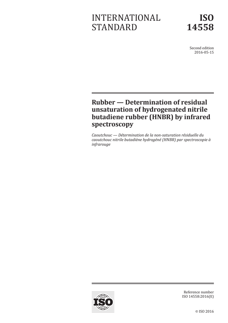 ISO 14558:2016 - Rubber — Determination of residual unsaturation of hydrogenated nitrile butadiene rubber (HNBR) by infrared spectroscopy
Released:5/17/2016