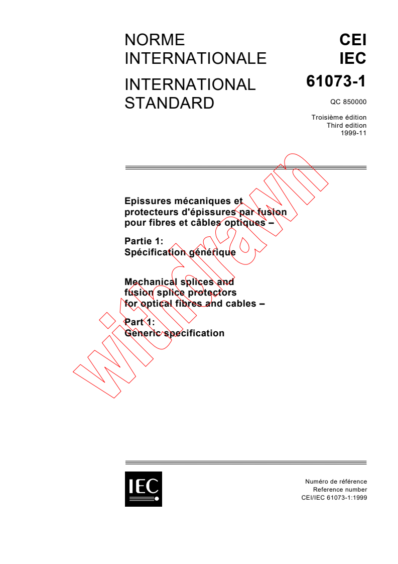 IEC 61073-1:1999 - Mechanical splices and fusion splice protectors for optical fibres and cables - Part 1: Generic specificaton
Released:11/25/1999
Isbn:2831849853