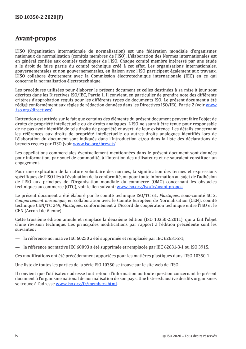 ISO 10350-2:2020 ISO 10350-2:2020 - Plastiques — Acquisition et présentation de caractéristiques intrinsèques comparables — Partie 2: Plastiques renforcés par de longues fibres
Released:7/22/2020 - Page 4 preview