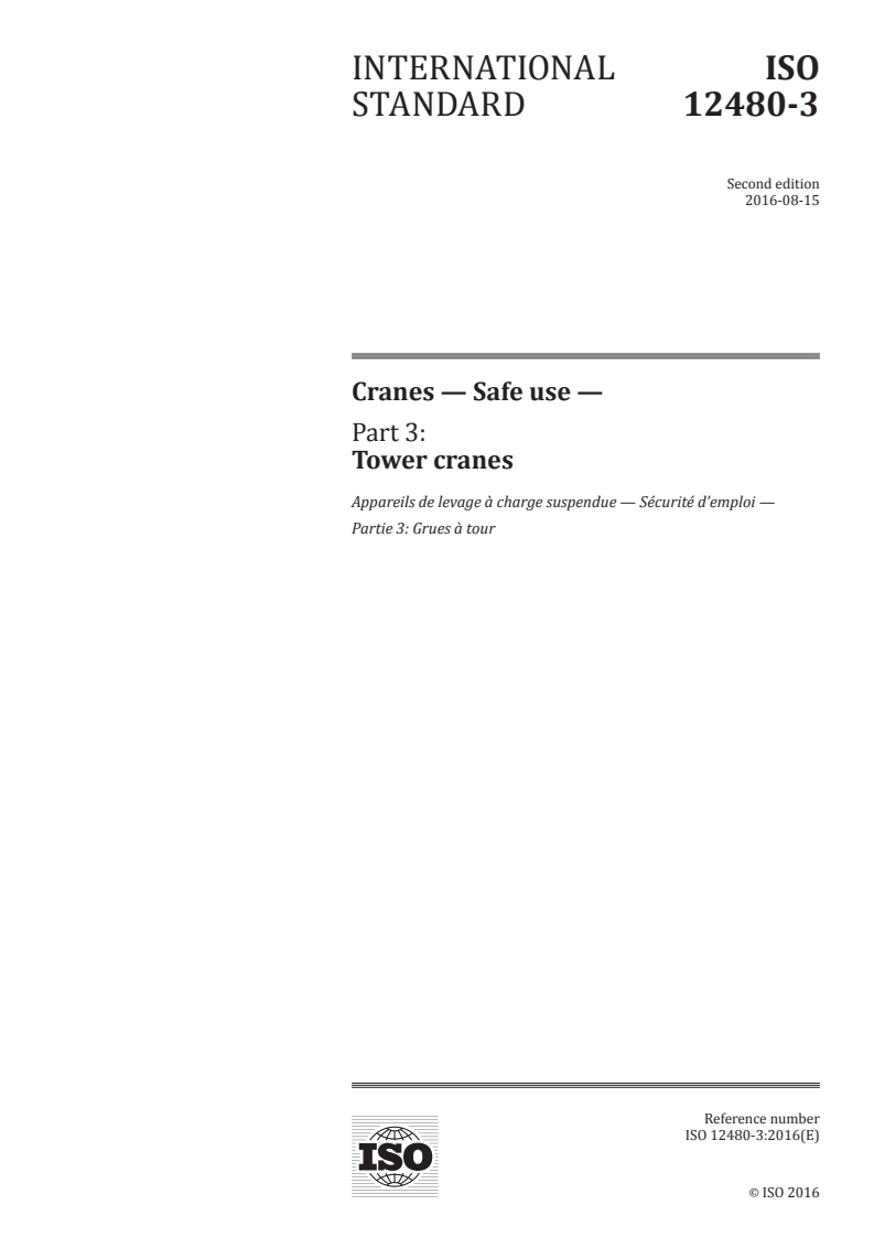 ISO 12480-3:2016 - Cranes — Safe use — Part 3: Tower cranes
Released:8/10/2016