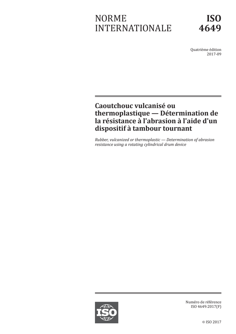 ISO 4649:2017 - Caoutchouc vulcanisé ou thermoplastique — Détermination de la résistance à l'abrasion à l'aide d'un dispositif à tambour tournant
Released:10/4/2017