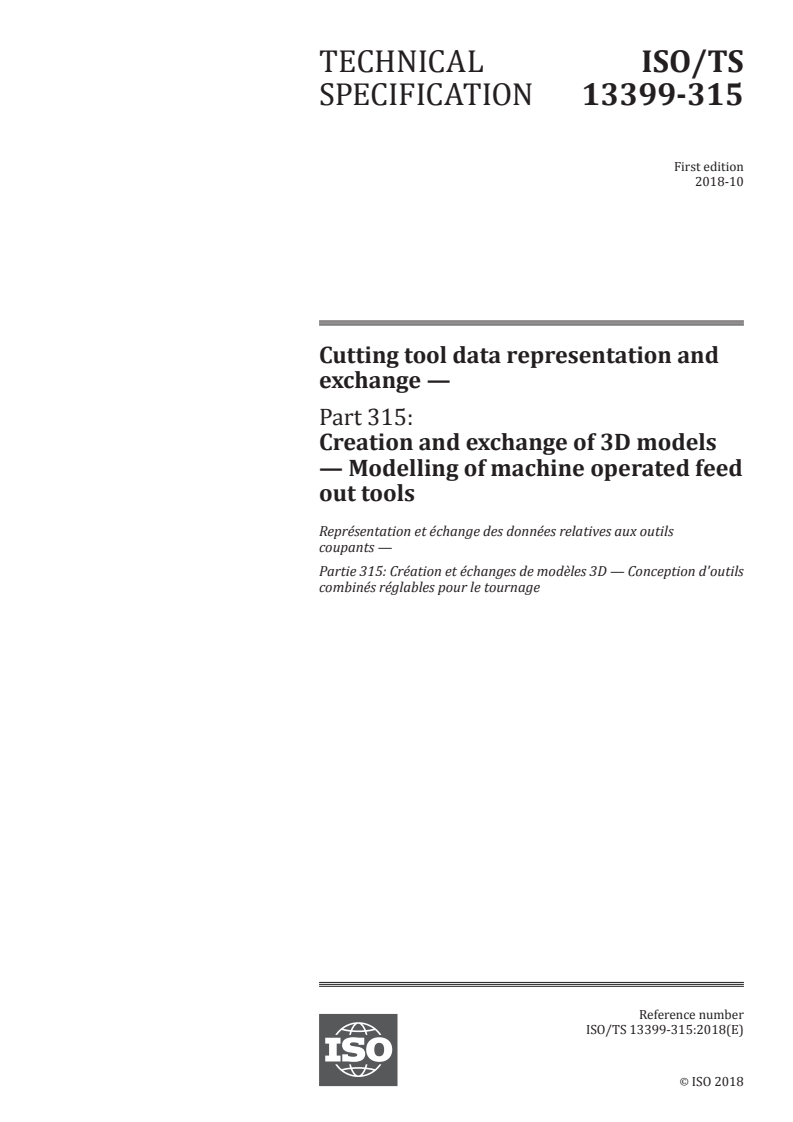 ISO/TS 13399-315:2018 - Cutting tool data representation and exchange — Part 315: Creation and exchange of 3D models — Modelling of machine operated feed out tools
Released:10/23/2018