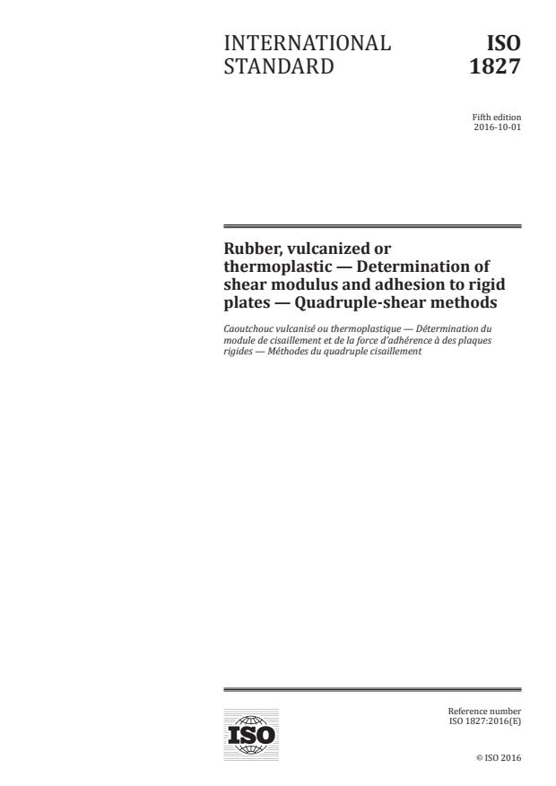 ISO 1827:2016 - Rubber, vulcanized or thermoplastic -- Determination of shear modulus and adhesion to rigid plates -- Quadruple-shear methods