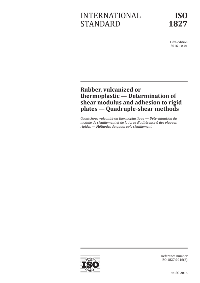 ISO 1827:2016 ISO 1827:2016 - Rubber, vulcanized or thermoplastic — Determination of shear modulus and adhesion to rigid plates — Quadruple-shear methods
Released:9/23/2016