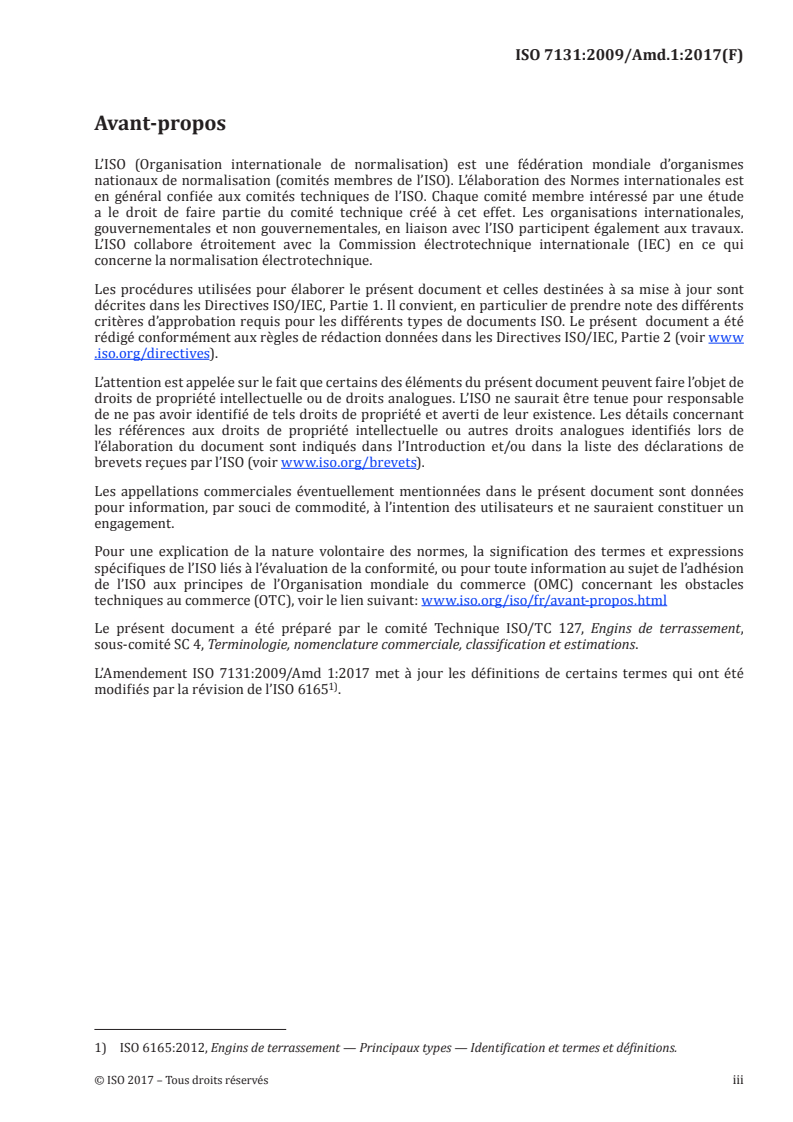 ISO 7131:2009/Amd 1:2017 - Engins de terrassement — Chargeuses — Terminologie et spécifications commerciales — Amendement 1
Released:8/8/2017