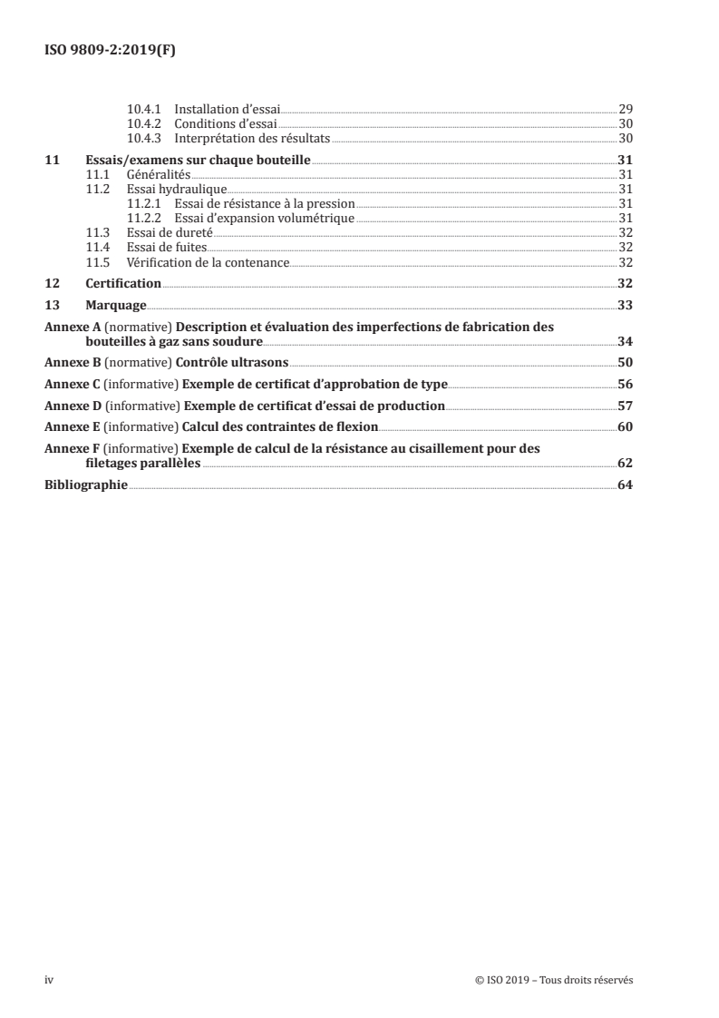 ISO 9809-2:2019 ISO 9809-2:2019 - Bouteilles à gaz — Conception, construction et essais des bouteilles à gaz et des tubes rechargeables en acier sans soudure — Partie 2: Bouteilles et tubes en acier trempé et revenu ayant une résistance à la traction supérieure ou égale à 1 100 MPa
Released:8/22/2019 - Page 4 preview