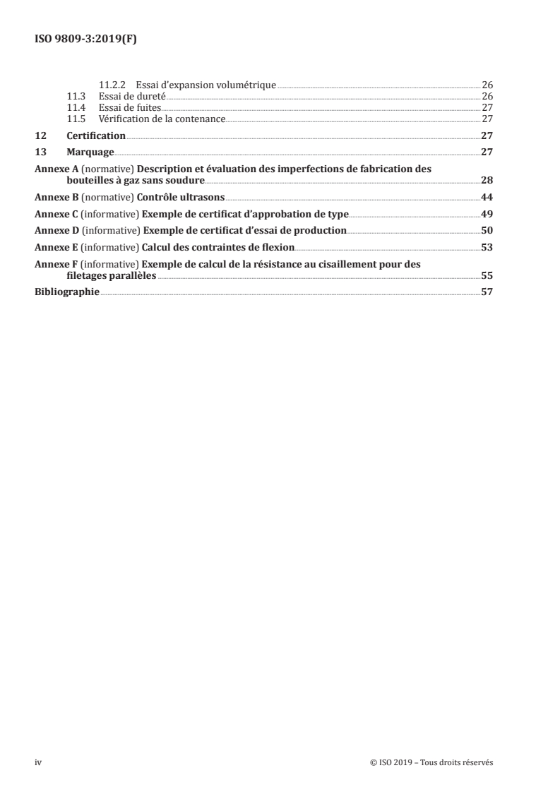 ISO 9809-3:2019 ISO 9809-3:2019 - Bouteilles à gaz — Conception, construction et essais des bouteilles à gaz et des tubes rechargeables en acier sans soudure — Partie 3: Bouteilles et tubes en acier normalisé
Released:8/22/2019 - Page 4 preview