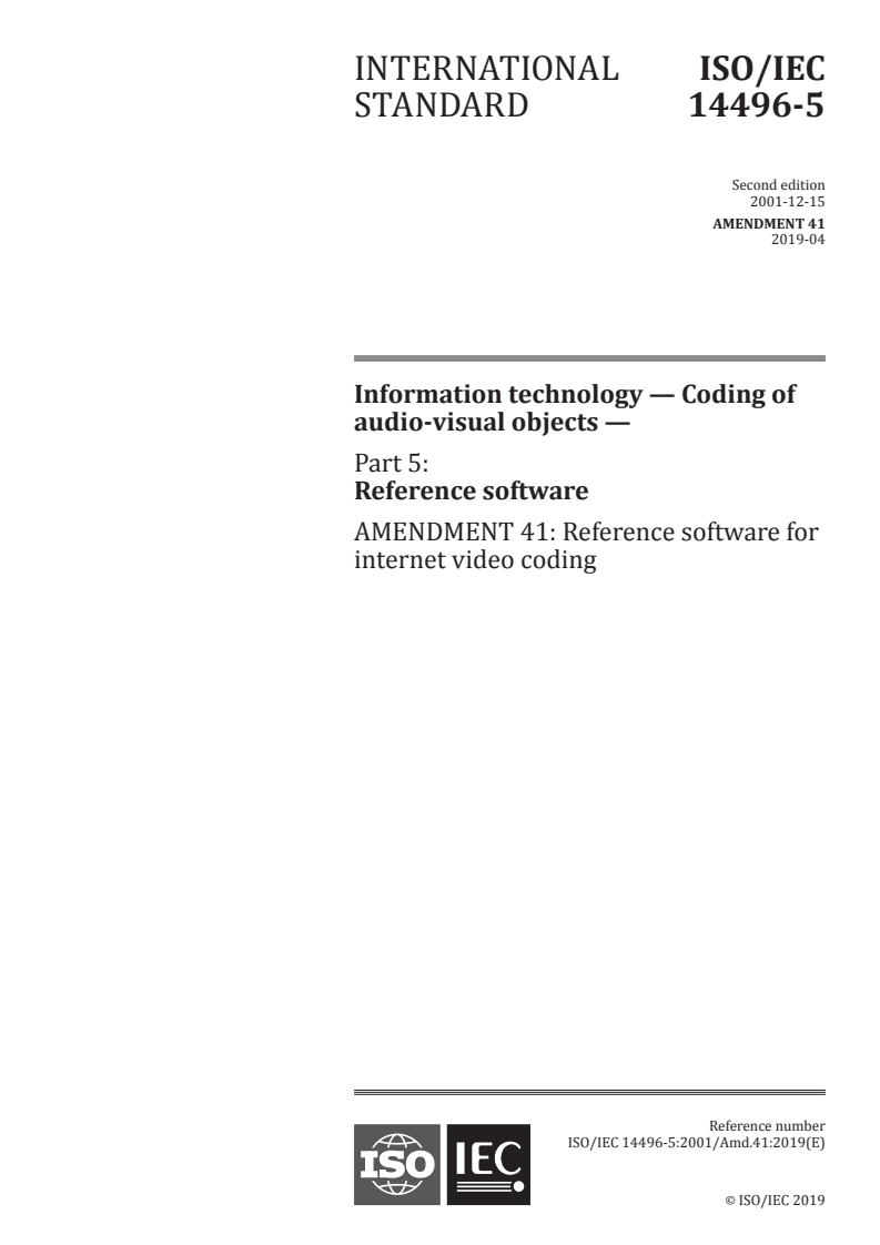 ISO/IEC 14496-5:2001/Amd 41:2019 - Information technology — Coding of audio-visual objects — Part 5: Reference software — Amendment 41: Reference software for internet video coding
Released:4/17/2019