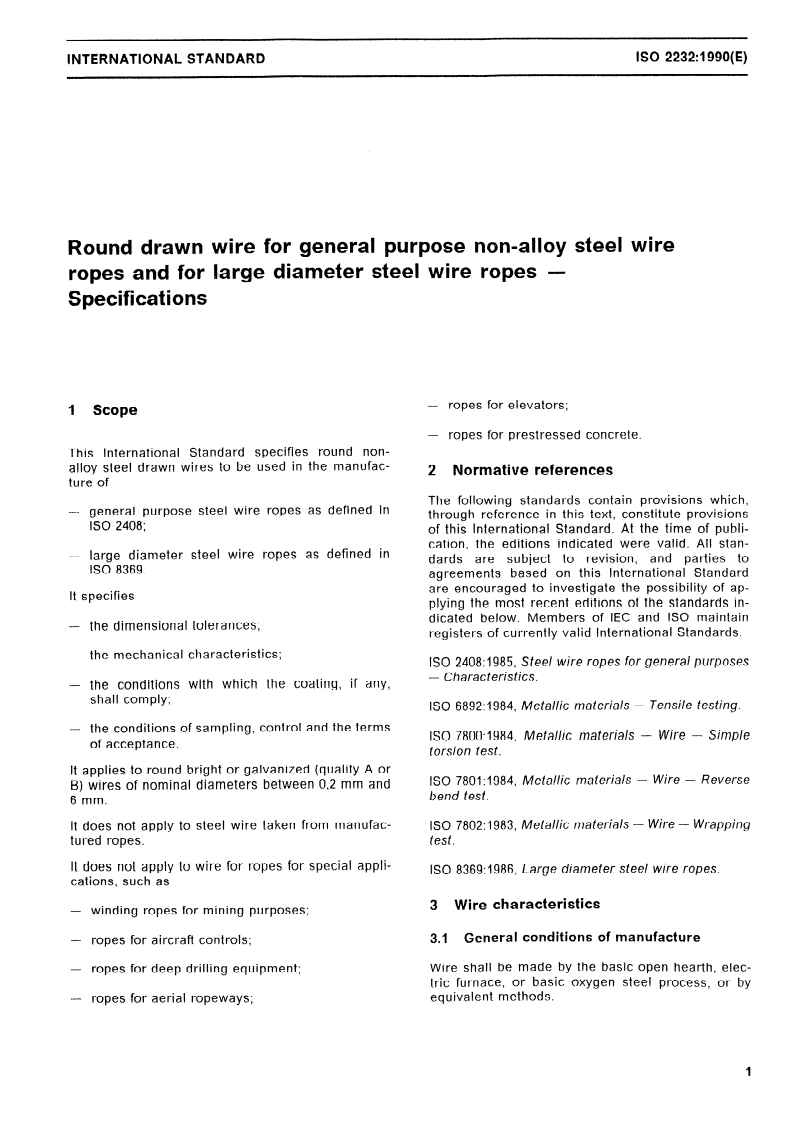 ISO 2232:1990 - Round drawn wire for general purpose non-alloy steel wire ropes and for large diameter steel wire ropes — Specifications
Released:12/6/1990