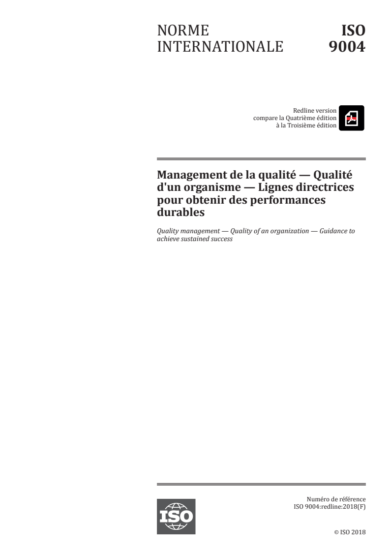 REDLINE ISO 9004:2018 - Management de la qualité — Qualité d'un organisme — Lignes directrices pour obtenir des performances durables
Released:4/3/2018